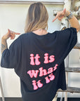 It is what it is Oversize-Shirt